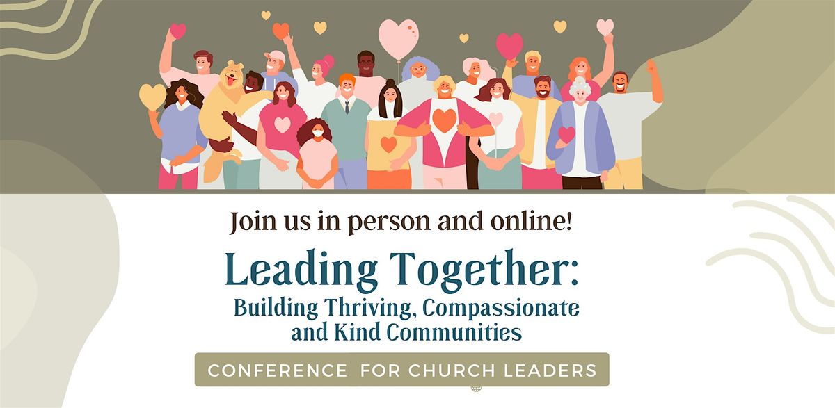 Leading Together:  Building Thriving, Compassionate, and Kind Communities