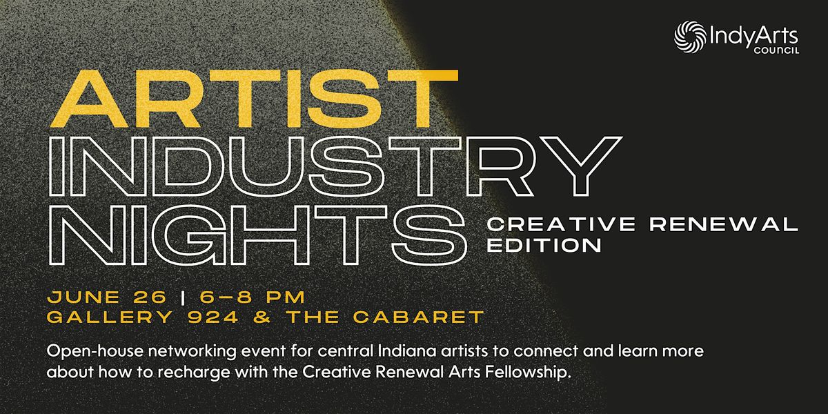 Artist Industry Night x Creative Renewal Arts Fellowship