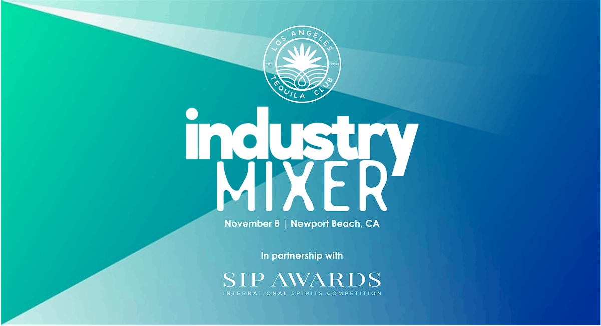 LA Tequila Club: Industry Mixer