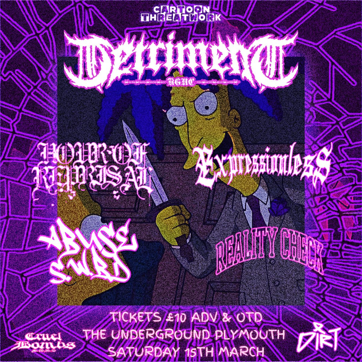 DETRIMENT+ SUPPORTS @ THE UNDERGROUND PLYMOUTH 