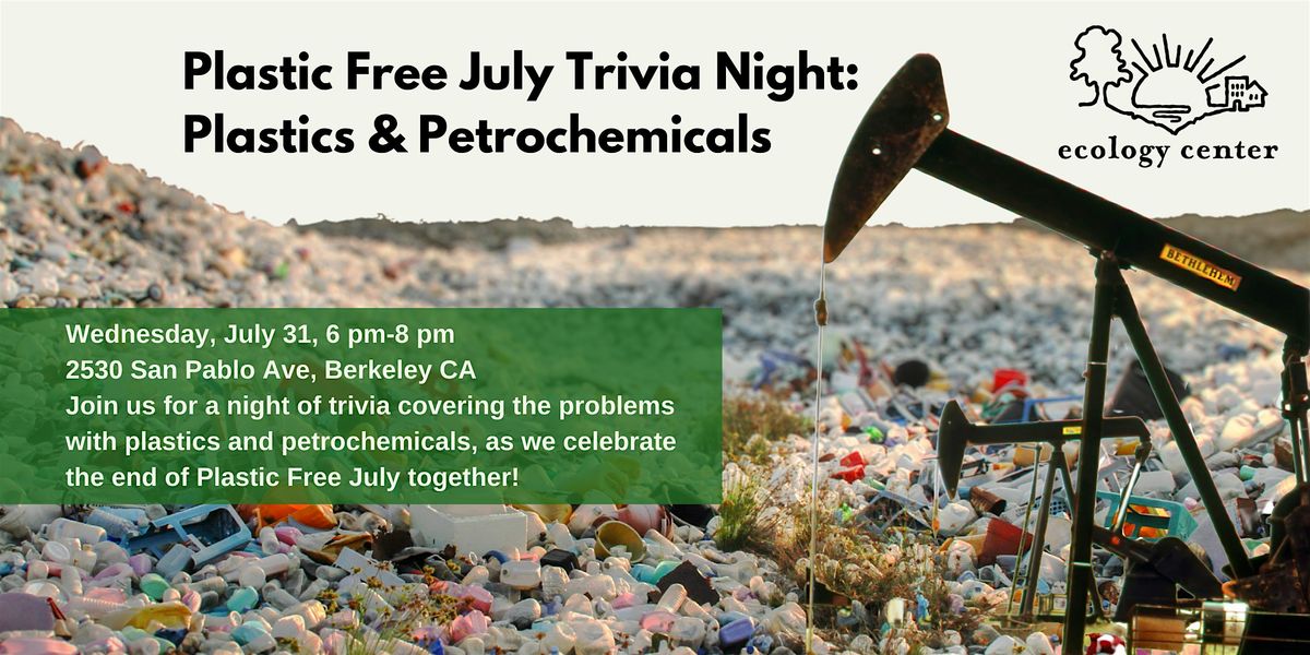 Plastic Free July Trivia Night: Plastics & Petrochemicals