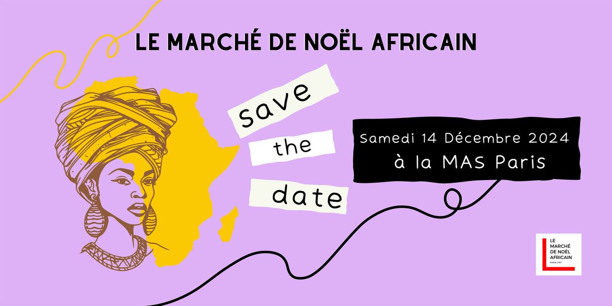 Le March\u00e9 de No\u00ebl africain 2024 - 11\u00e8me \u00e9dition