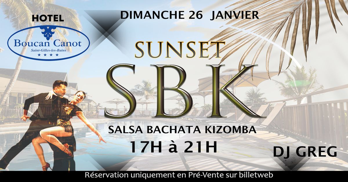 \ud83c\udf1f  SPECIAL SUNSET SBK \ud83c\udf1f Hotel Boucan Canot Dimanche 26 JANVIER de 17h \u00e0 21h Dj Greg R\u00e9sa en Ligne