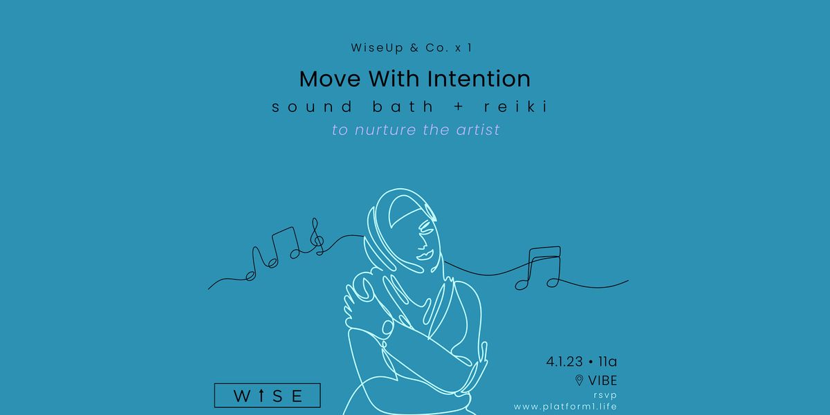 move with intention: sound bath + reiki for artists