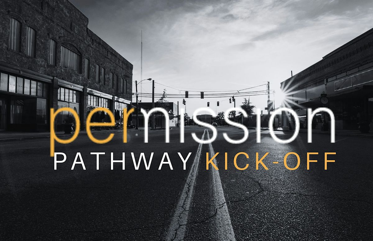 Permission Pathway Kick-Off