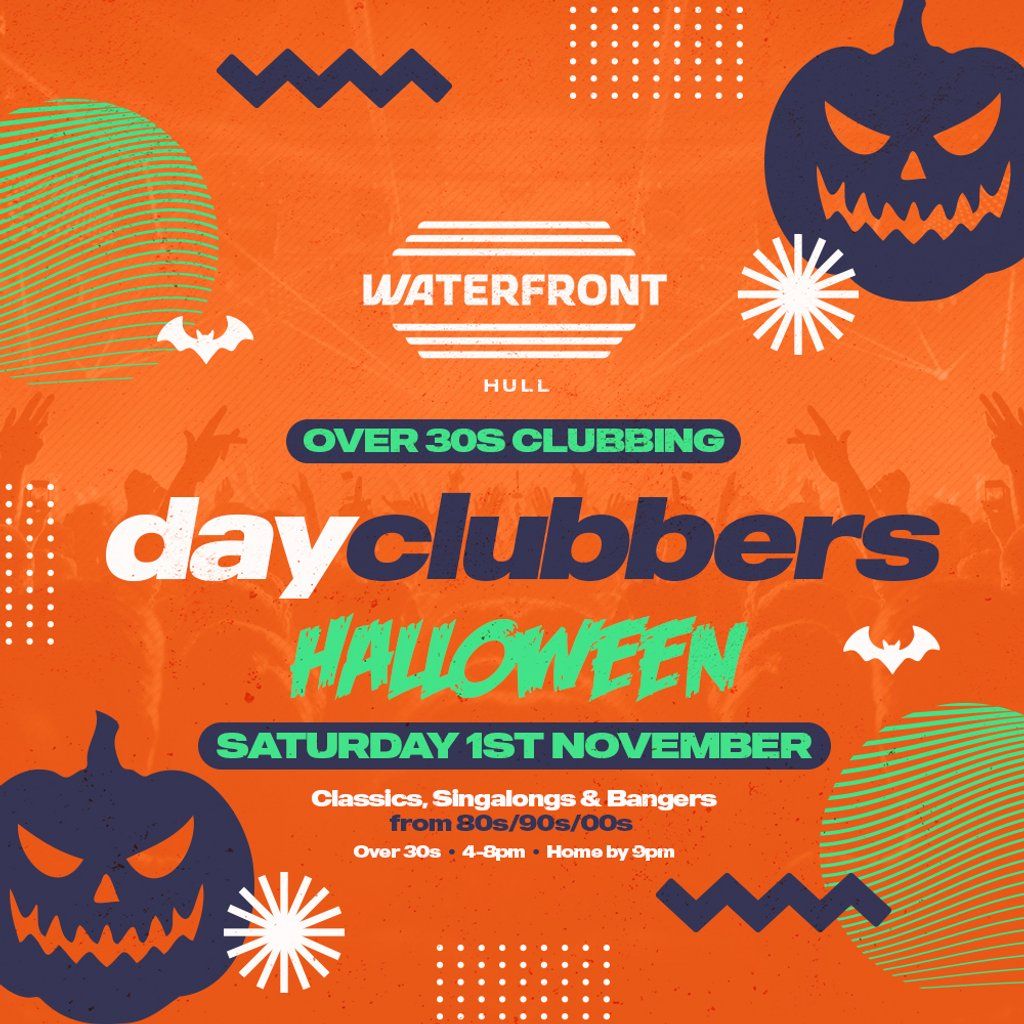 Hull - DayClubbers: The Halloween Special!