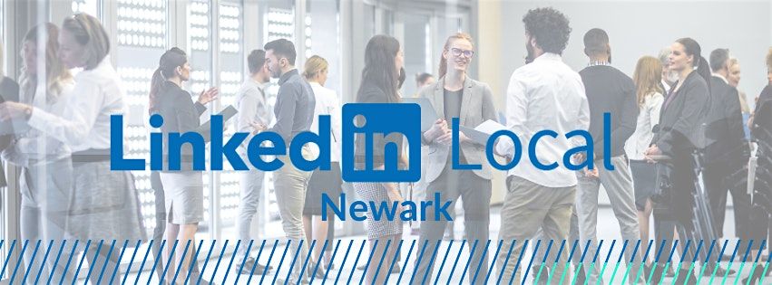 LinkedIn Local Newark - Relaxed & friendly networking
