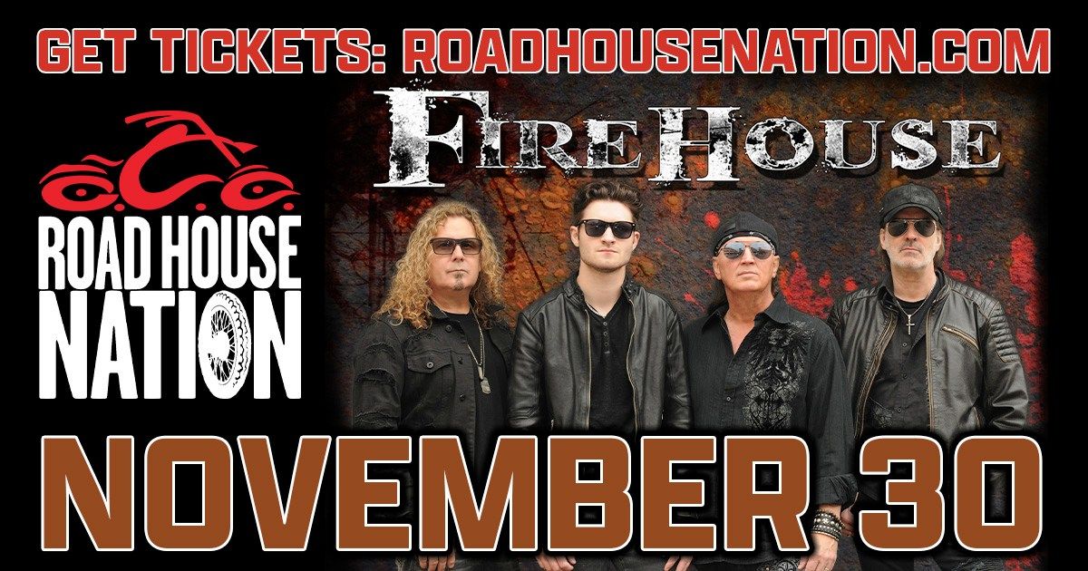 Road House Nation Presents: FireHouse w\/ Special Guest Sweet Lick