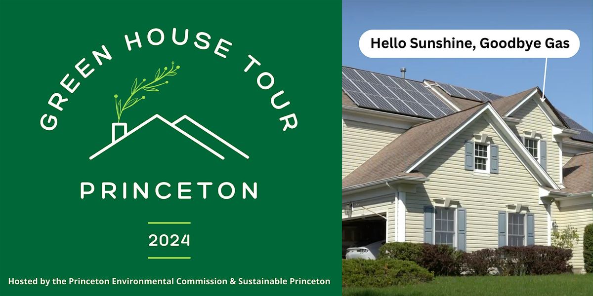 2024 Princeton Green House Tour: The Hello Sunshine and Goodbye Gas House