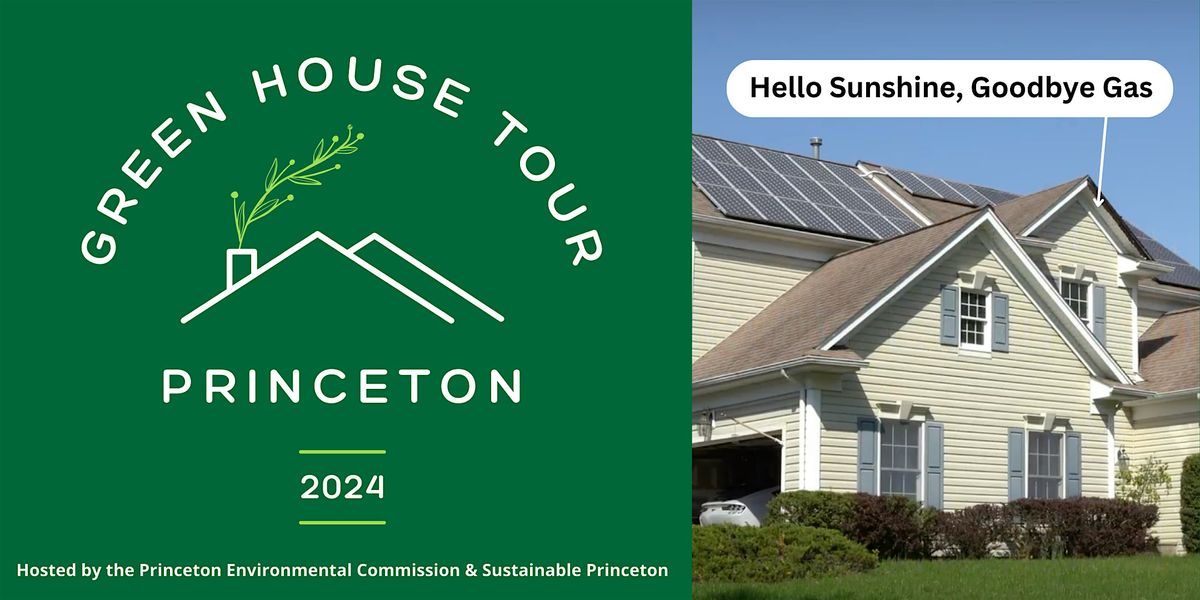 2024 Princeton Green House Tour: The Hello Sunshine and Goodbye Gas ...