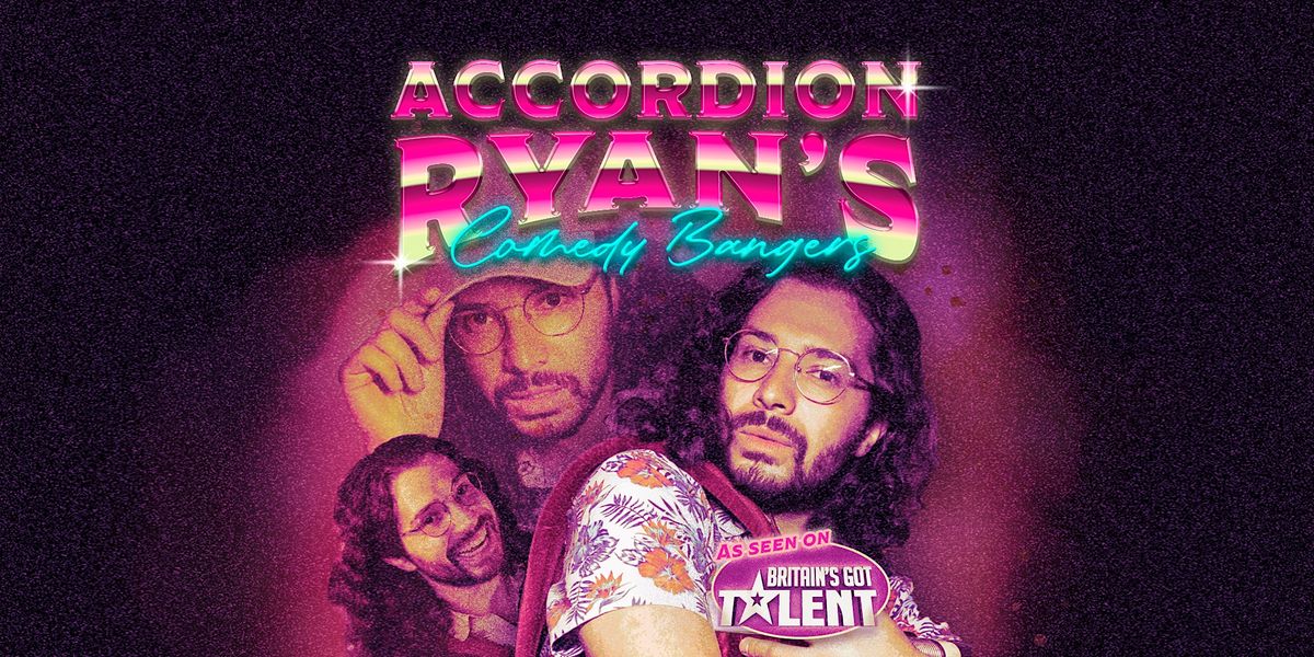 Musical Comedy Show "Accordion Ryan's Comedy Bangers"