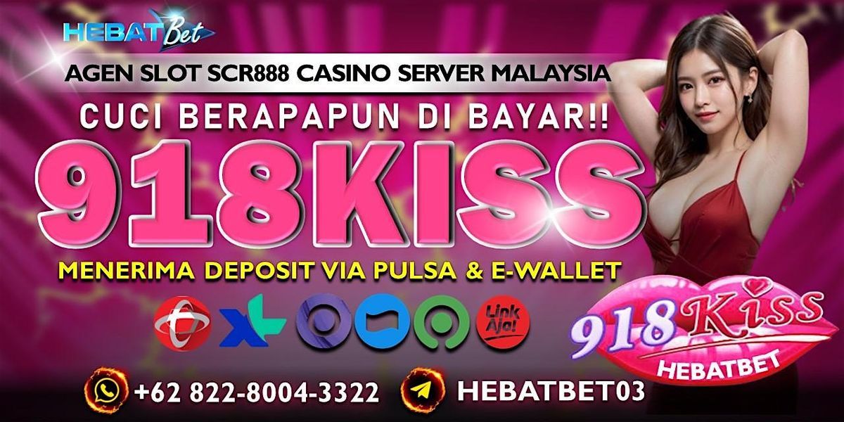 DAFTAR 918KISS | SLOT SCR888 SERVER MALAYSIA