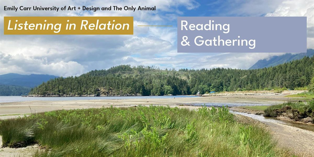 Listening in Relation: Reading & Gathering