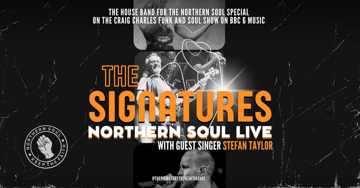 DARTFORD: The Signatures, Northern Soul Live with Stefan Taylor