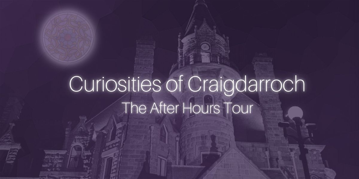 Curiosities of Craigdarroch - The After Hours Tour