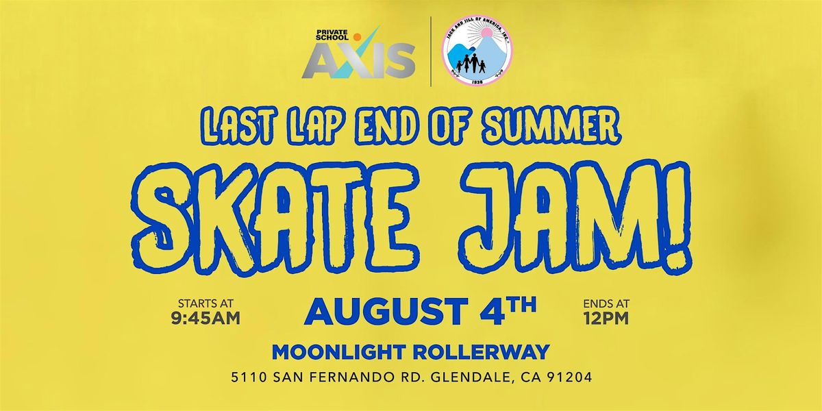 Jack and Jill of America, San Fernando Valley Chapter's Last Lap End of Summer Skate Jam!