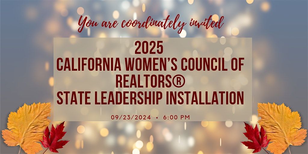 Women\u2019s Council of REALTORS\u00ae, California 2025 Installation