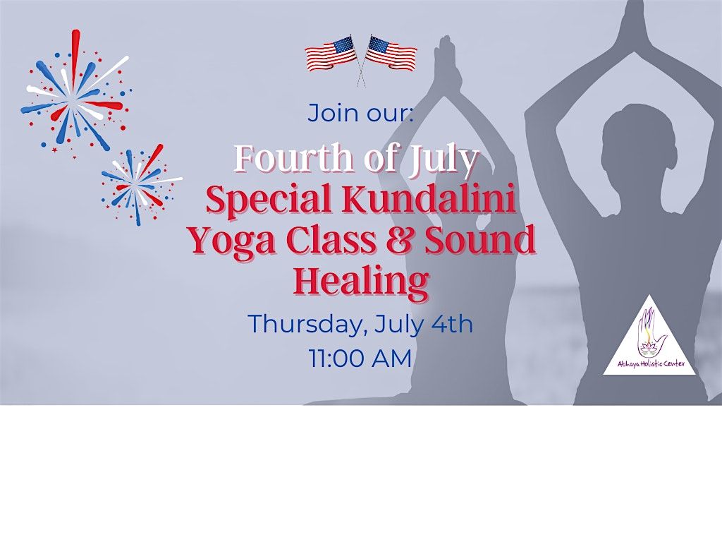 4th of July Special Kundalini Yoga Class & Sound Healing