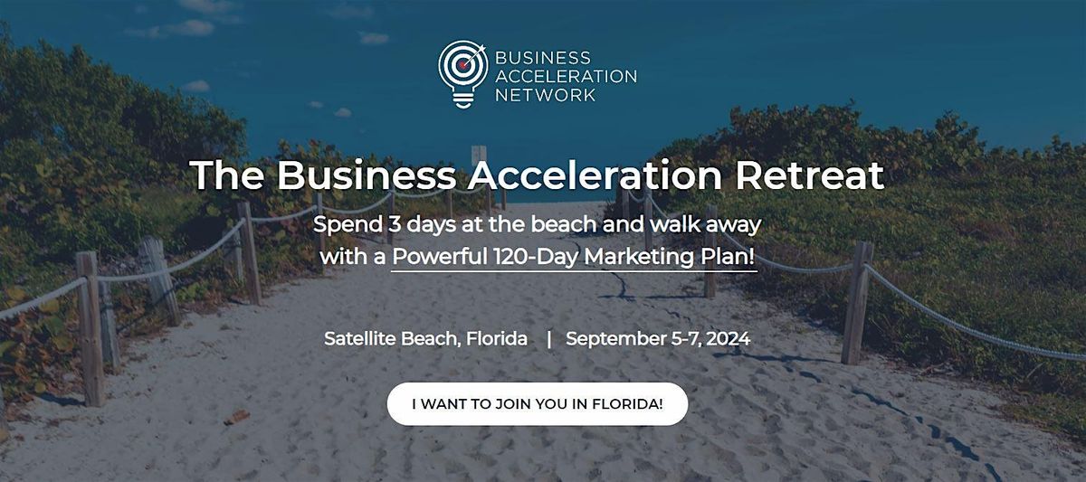 The Business Acceleration Retreat
