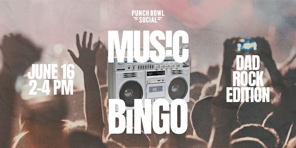 Dad Rock Music Bingo at Punch Bowl Social Dallas