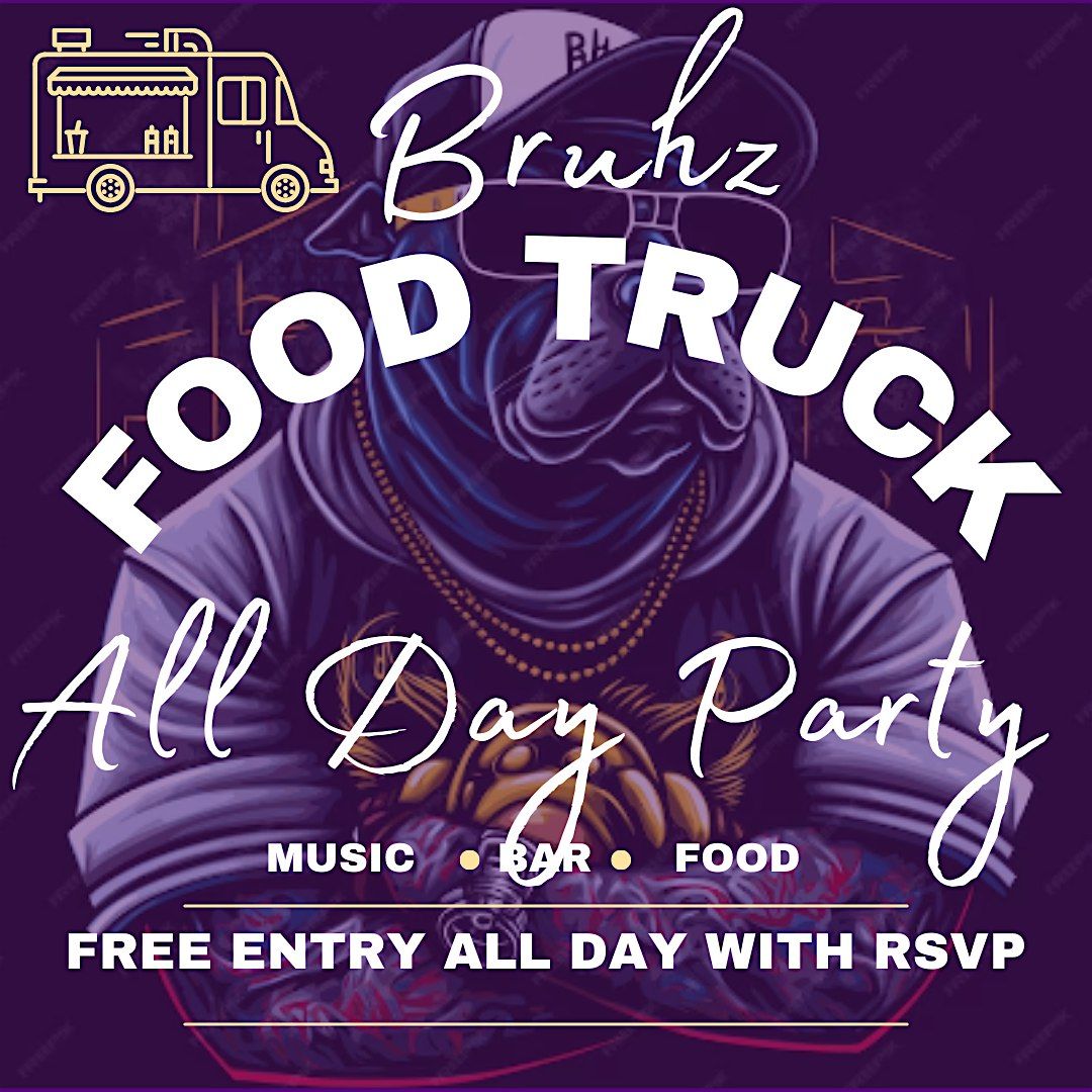 Bruhz All Day Food Truck Block Party