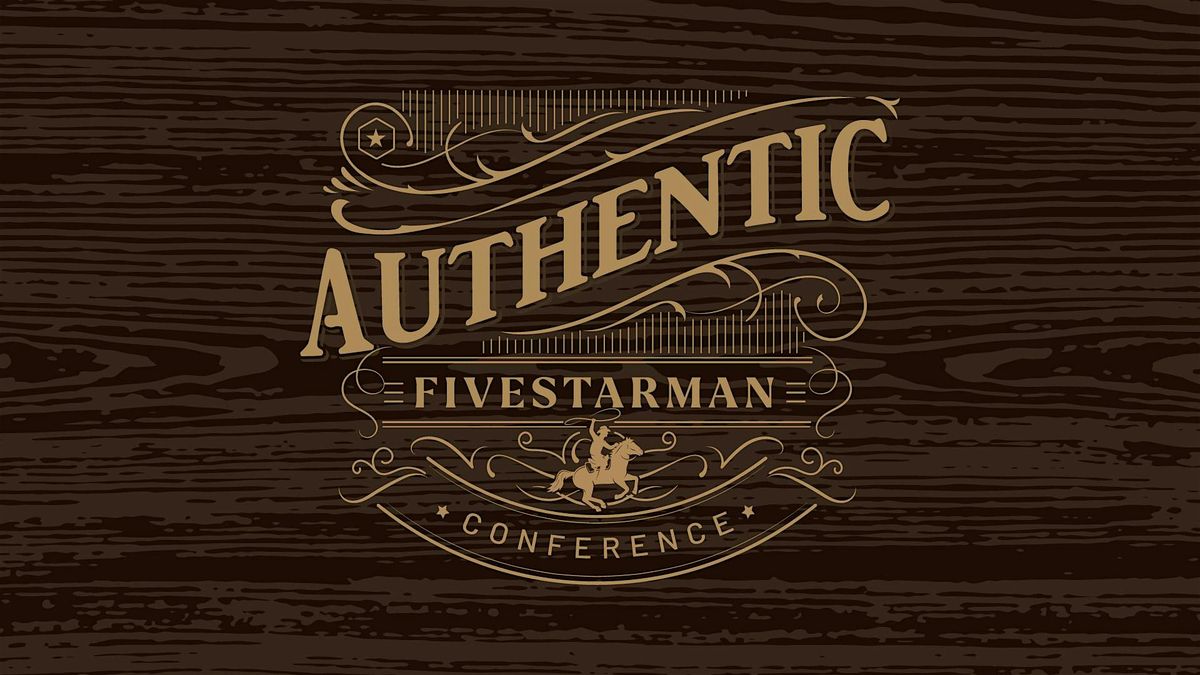 Authentic FivestarMan Conference
