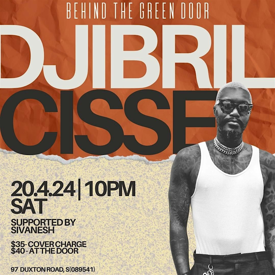 DJIBRIL CISSE - Behind The Green Door Singapore