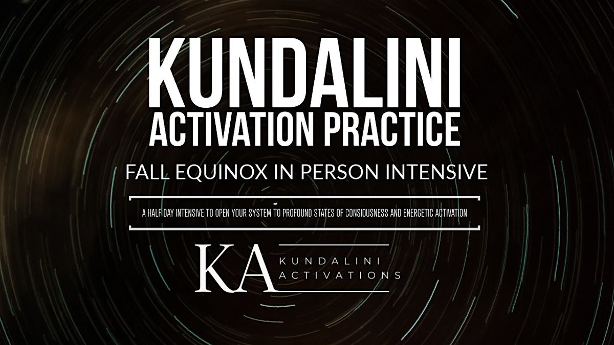 Kundalini Activation In-Person Intensive for the Autumn Equinox