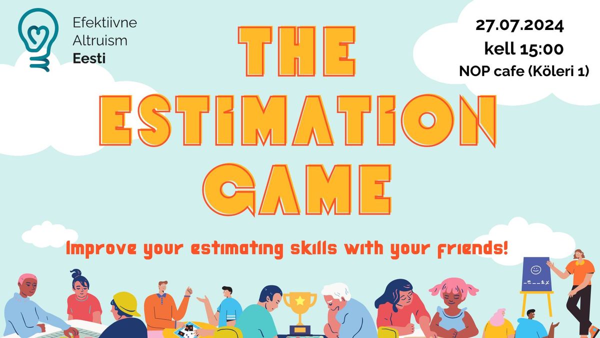 The Estimation Game