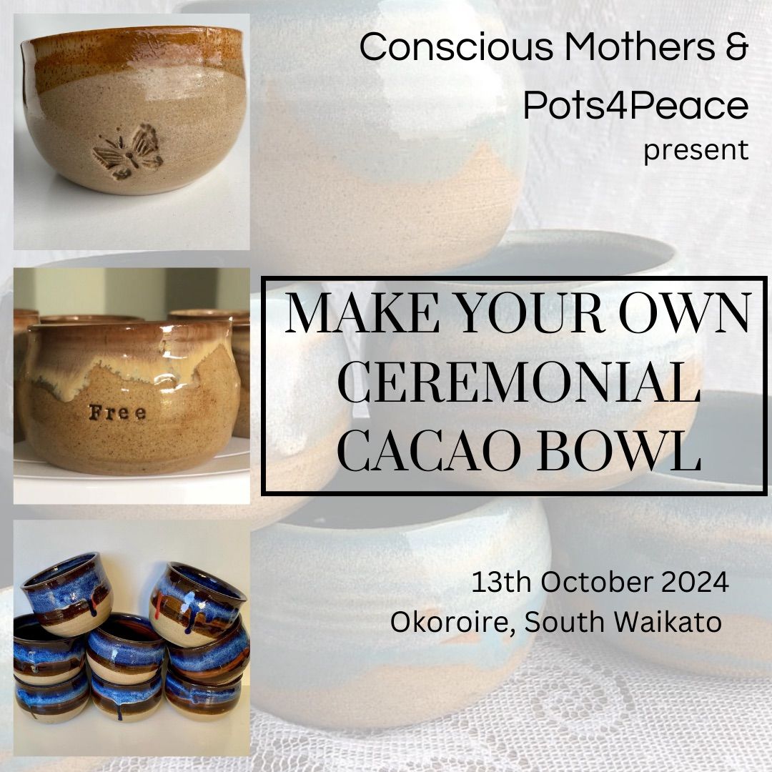 Make your own Ceremonial Cacao Bowl