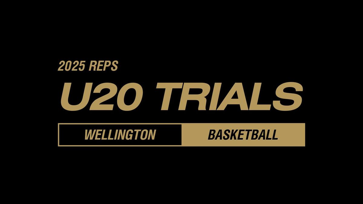 Wellington Basketball U20 Rep Trials