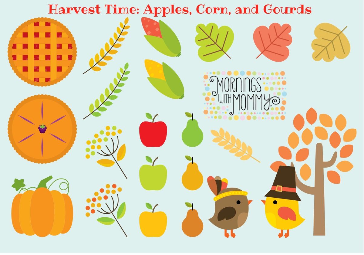 Mornings with Mommy: Harvest Time - Apples, Corn & Gourds