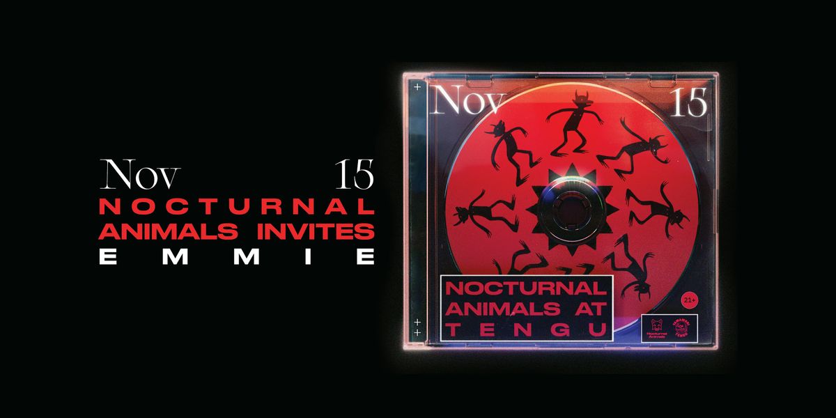 Nocturnal Animals x EMMIE @ Tengu