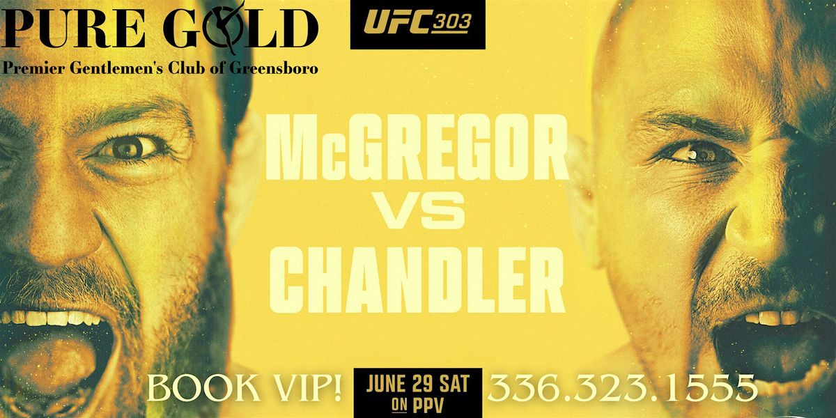 UFC 303 McGregor vs Chandler @ Pure Gold Greensboro, Saturday June 29th!!