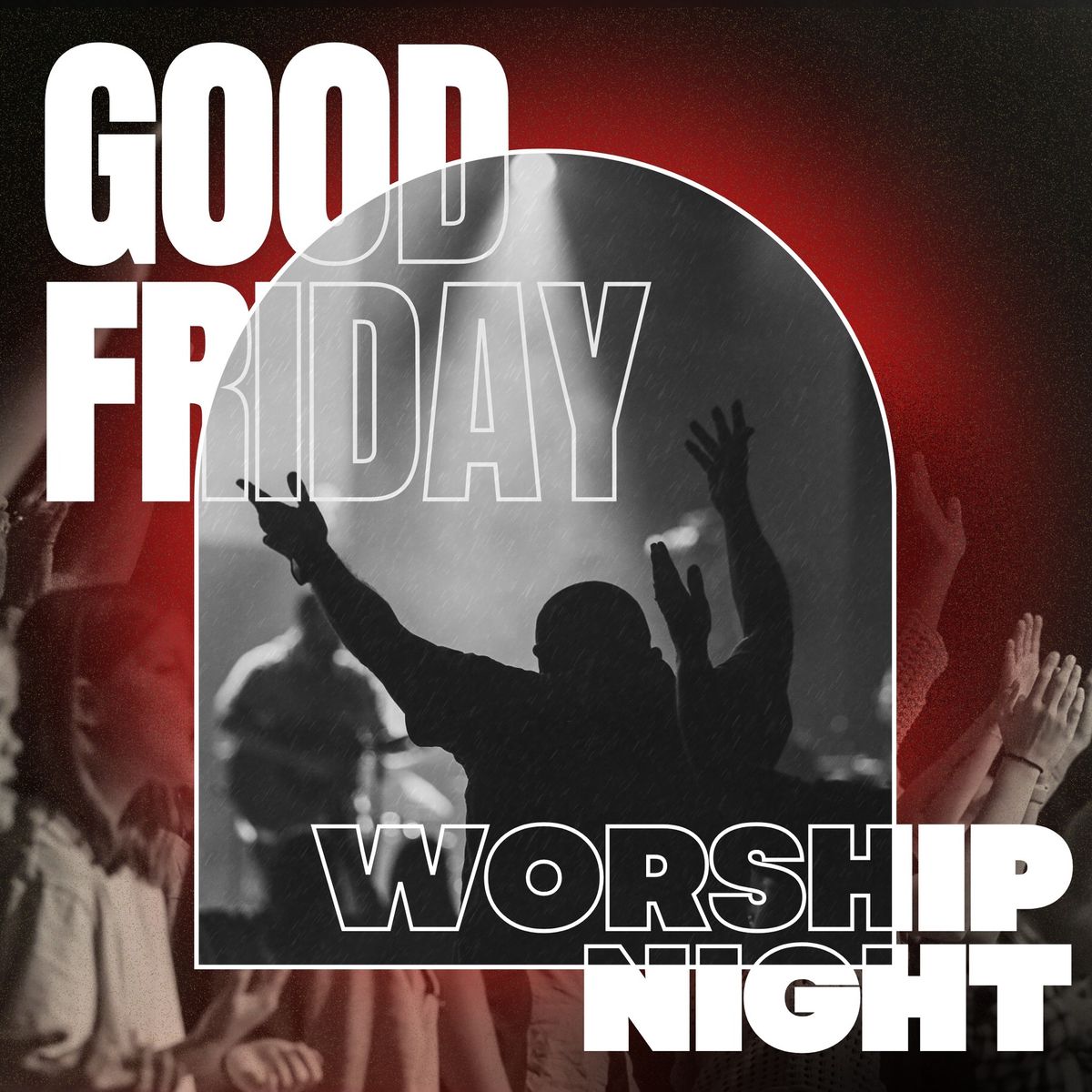 Good Friday Worship Night