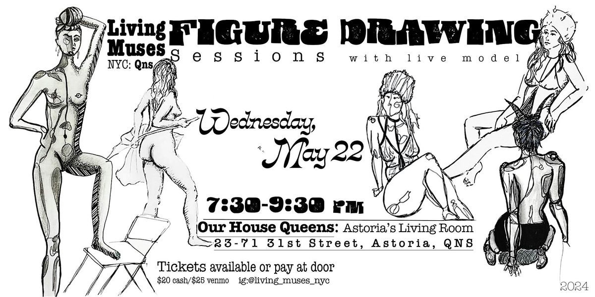 Living Muses Figure Drawing- Astoria