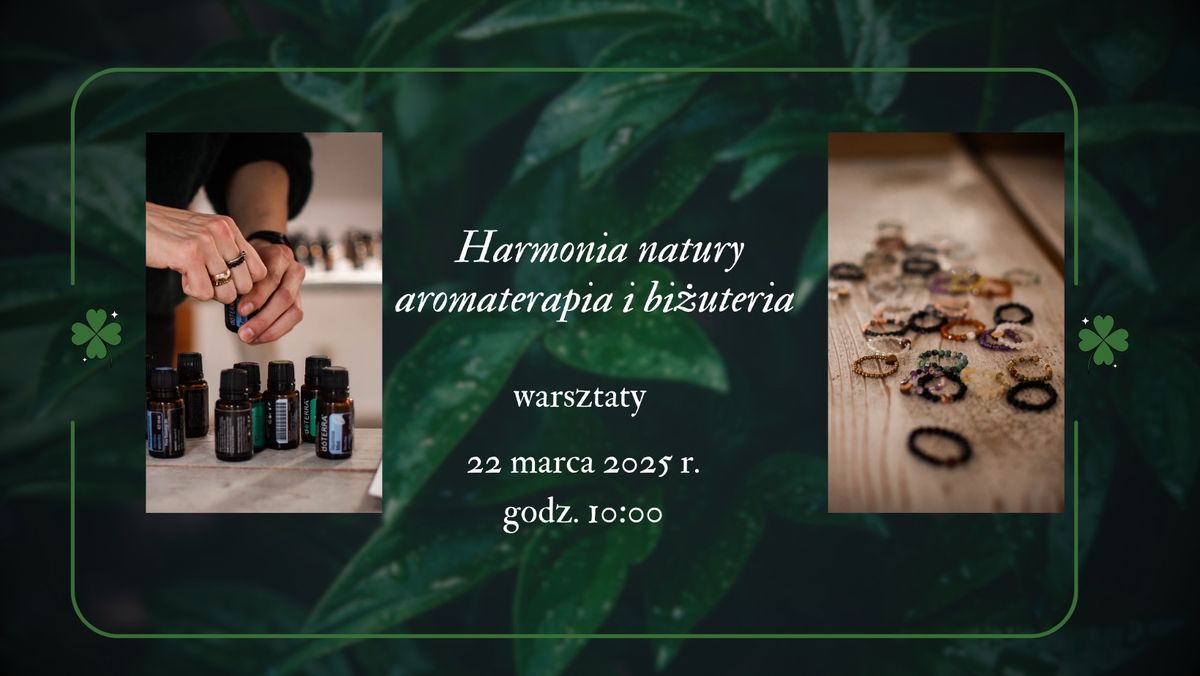 Harmonia natury - aromaterapia i bi\u017cuteria