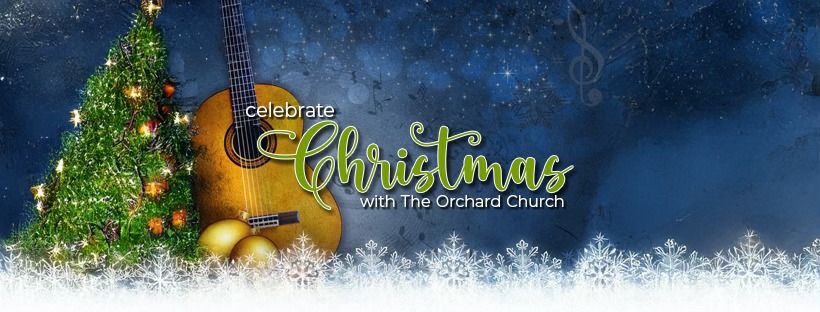 Christmas Eve with The Orchard Church