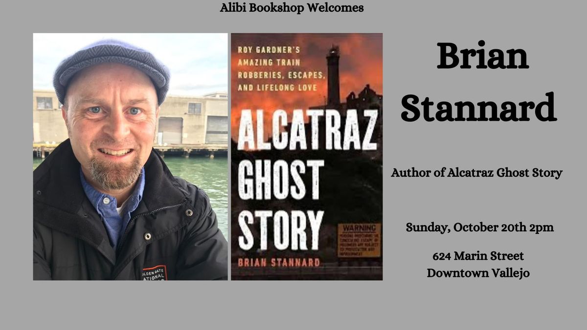 Special Spooky Sunday Event with Brian Stannard, Author of Alcatraz Ghost Story