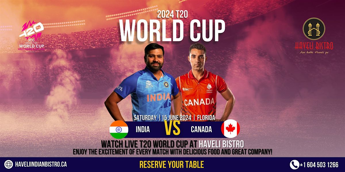 India vs Canada ICC Men's T20 World Cup 2024 Live at Haveli Indian Bistro