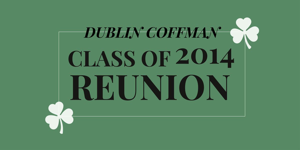 Dublin Coffman Class of 2014 Reunion