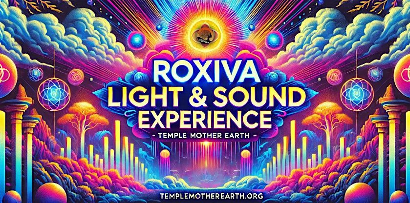 Roxiva Light and Sound Experience: Unlock the Power Within