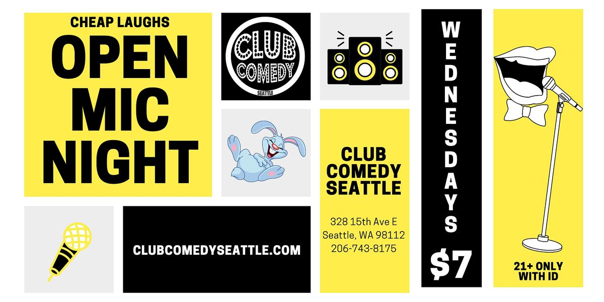 Club Comedy Seattle Cheap Laughs Open Mic Night 8\/7\/2024 8:00PM