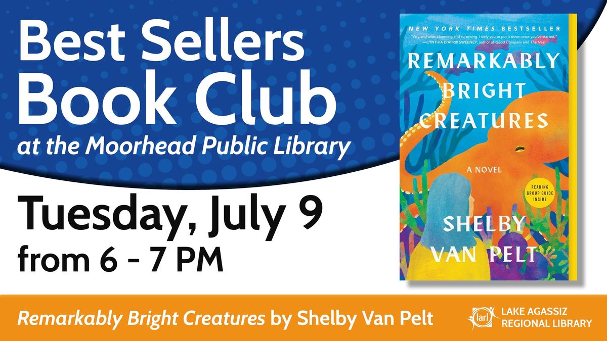 Best Sellers Book Club Join us to discuss "Remarkably Bright Creatures" 