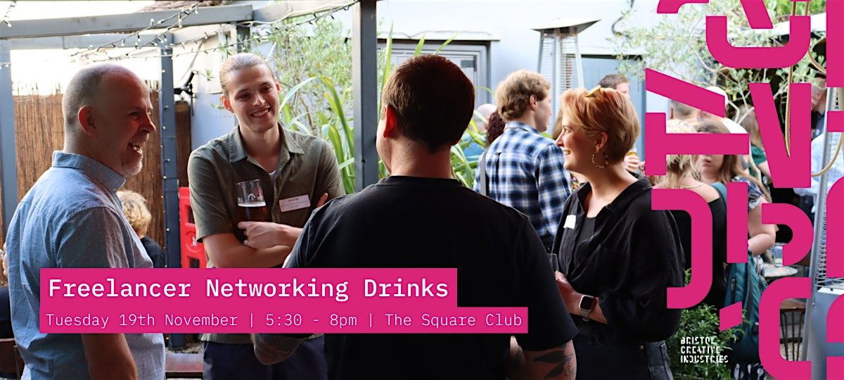 Bristol Creative Industries Freelancer Networking Drinks