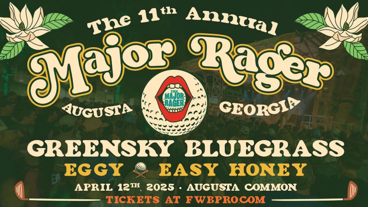 The Major Rager with Eggy, Greensky Bluegrass, and Easy Honey