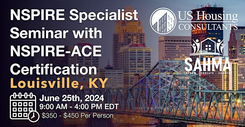 NSPIRE Specialist Seminar w NSPIRE-ACE Certification Louisville, KY 6\/25\/24