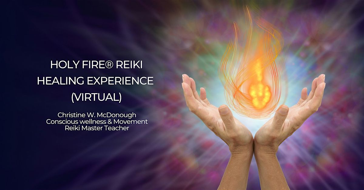 FREE - Online Holy Fire\u00ae Reiki Healing Experience