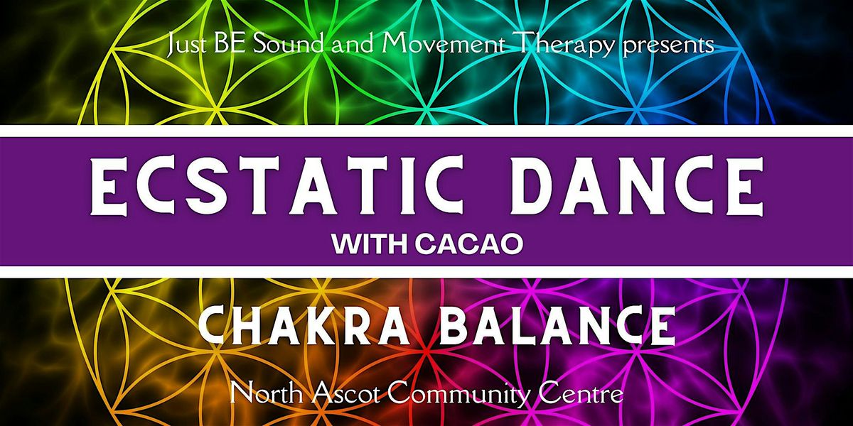 Ecstatic Dance Journey with Cacao: Chakra Balance