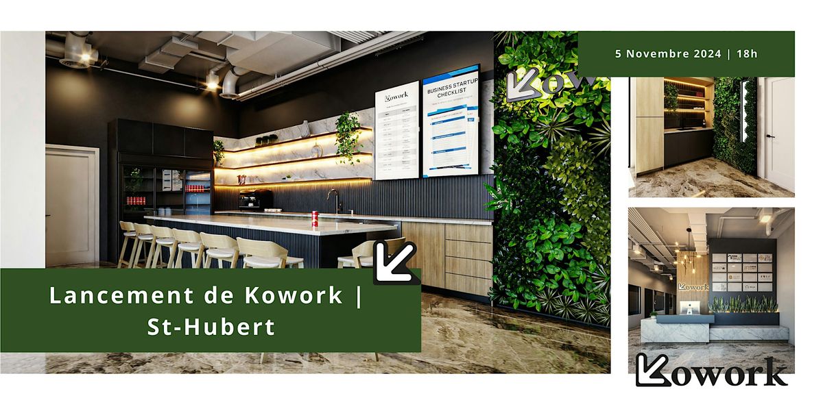 Lancement de Kowork | Le coworking branch\u00e9 d\u00e9barque \u00e0 Saint-Hubert !